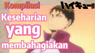 [Haikyuu!!] Kompilasi | Keseharian yang membahagiakan