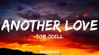 Tom Odell - Another Love (Lyrics)