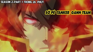 SỜ PÊ Tanker Gánh Team (SEASON 2-PART 1) || REVIEW PHIM ANIME HAY