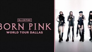 BLACKPINK-'BORN PINK' CONCERT IN DALLAS 2022