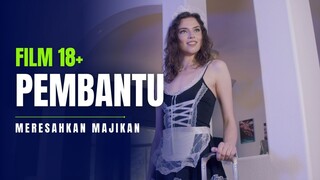 PEMBANTU MERESAHKAN - ALUR FILM COCOK TANAM