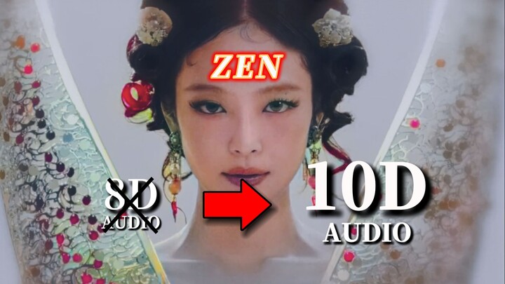 [10D Immersive Surround Sound] This feeling from Sister Ni is totally unexpected! | ZEN – JENNIE | R