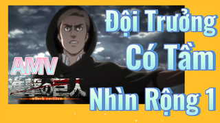 [Đại Chiến Titan] AMV | Đội Trưởng Có Tầm Nhìn Rộng 1