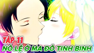 Làm Nô Lệ Ở Ma Đô Tinh Binh Cực Đã | Tập 11 | Tóm Tắt Anime | Hồng Anime