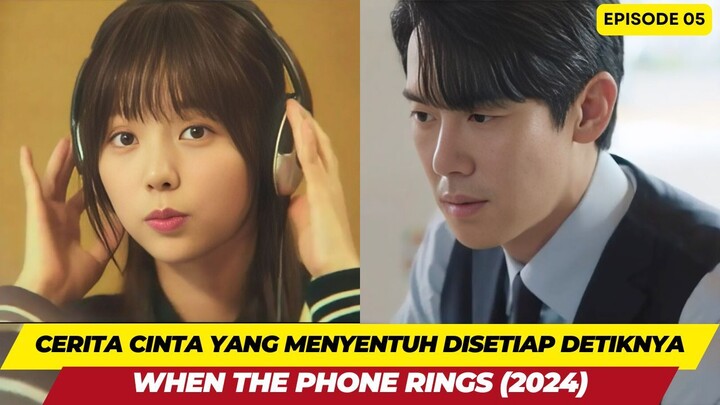 PASANGAN YANG TERJEBAK DALAM PERJODOHAN - ALUR CERITA WHEN THE PH0NE RINGS EPISODE 05