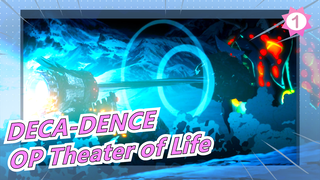 DECA-DENCE
OP Theater of Life_1
