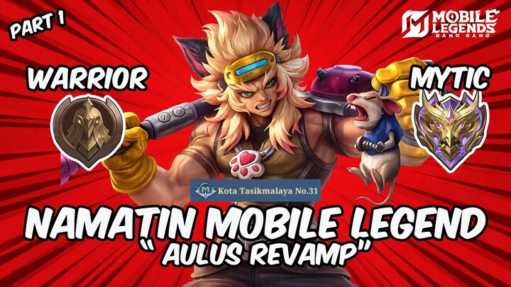 Namatin Mobile Legend  AULUS Only part 1