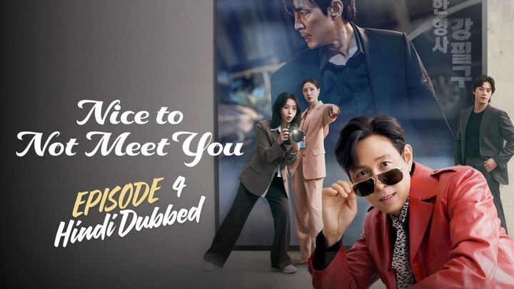 Nice to Not Meet You - Episode 04 - Hindi