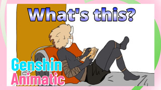 [Genshin,  Animatic] What's this?