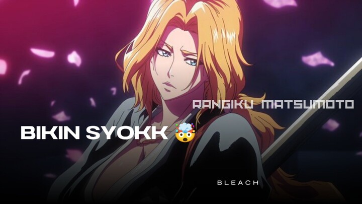 Momen Tak Terduga Rangiku Matsumoto langsung bikin mimisan 😳😳😭😭