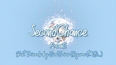 [SecondChance] Best Friend - Kana Nishino duet Cover by VivaTwins (Ayune ft. Vfi_)