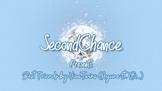 [SecondChance] Best Friend - Kana Nishino duet Cover by VivaTwins (Ayune ft. Vfi_)