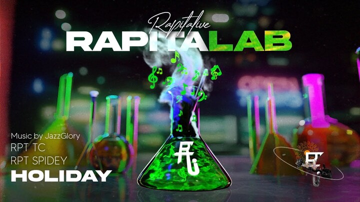 RAPITALIVE | Holiday - SpideyBoy x RPT TC (RAPITALAB EP)