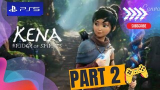 KENA BRIDGE OF SPIRIT |WALKTHROUGH PS5 PART 2