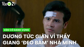 Thái Dương nổi điên khi thấy Hương Giang cứ ở mãi 'đeo bám' trong nhà mình | Ván Cờ Danh Vọng