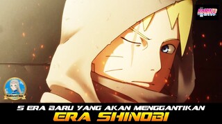 5 ERA BARU YANG AKAN MENGGANTIKAN ERA SHINOBI