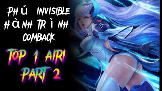 Hành Trình ComBack Top 1 Airi, Cùng Phú Invisible Part 2 🕶🤏 #liênquânmobile #airi #phuinvisible