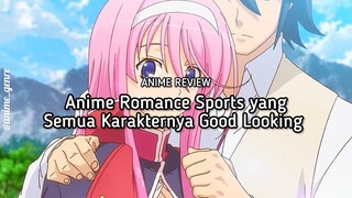 Rekomendasi Anime Romance Sports yang Semua Karakternya Good Looking! 😍✨