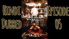 Bon Appetit your majesty| Episode 05 | Hindi + English dubbed| Follow for more🌸 kdrama🫀