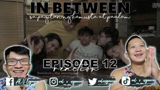 IN BETWEEN EP 12 REACTION