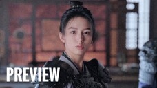 EP 26 & 27 TEASER PREVIEW | Legend of the Female General [Eng Sub]
