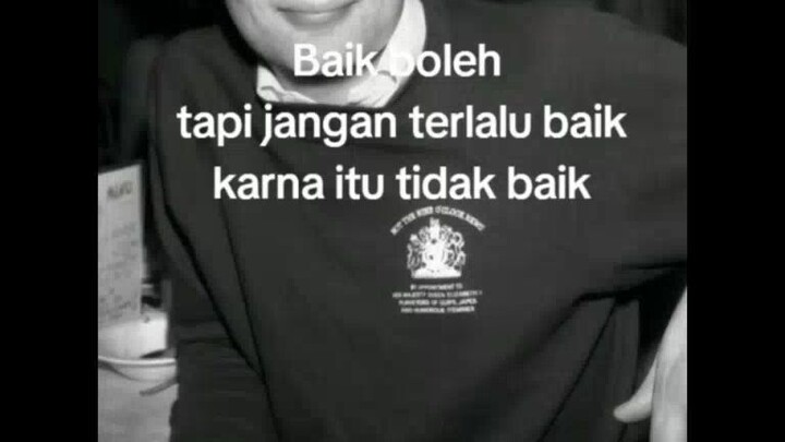 jangan terlalu baik 👌