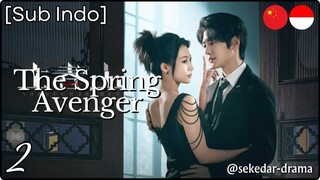 [Sub Indo] The Spring Avenger – Eps. 02 (2025)