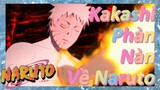 Kakashi Phàn Nàn Về Naruto