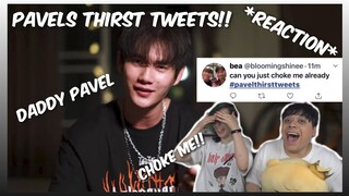 (CHOKE US!) Pavel Reading Thirst Tweets - REACTION! FT. CHELSEI