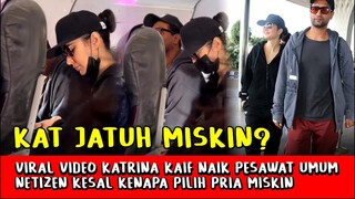Heboh! Katrina Kaif dan Suami Naik Pesawat Kelas Umum, Kabar Jatuh Miskin Jadi Bahan Bullyan