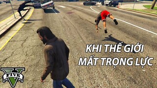 GTA 5 nhưng thế giới MẤT TRỌNG LỰC