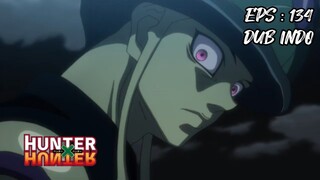 Hunter x Hunter episode 134  [ Dubbing Indonesia ]