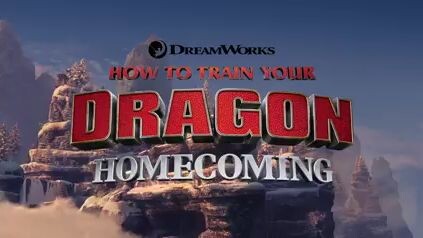 How to train your dragon homecoming