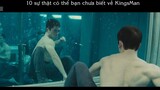 Phim Chat11-4 - 10 sự thật có thể bạn chưa biết về kingsman