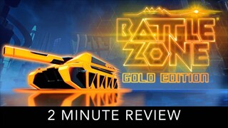 Battlezone Gold Edition - 2 Minute Review