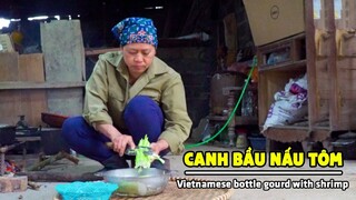 Mẹ Tôi Và Món Canh Bầu Nấu Tôm ( Vietnamese Bottle Gourd With Shrimp ) I Ẩm Thực Đồng Quê