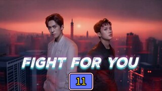 🇹🇼 (EngSub) F i g h t  4  Y o u Episode 11