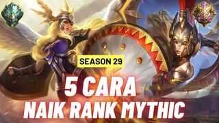 5 CARA AGAR KALIAN NAIK RANK MYTHIC DI SEASON 29 - Mobile Legends