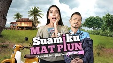 Suamiku Mat Piun ~Ep19~ AKHIR