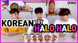 [REACT] Koreans Try Filipino Halo-Halo Dessert # 41 (ENG SUB)