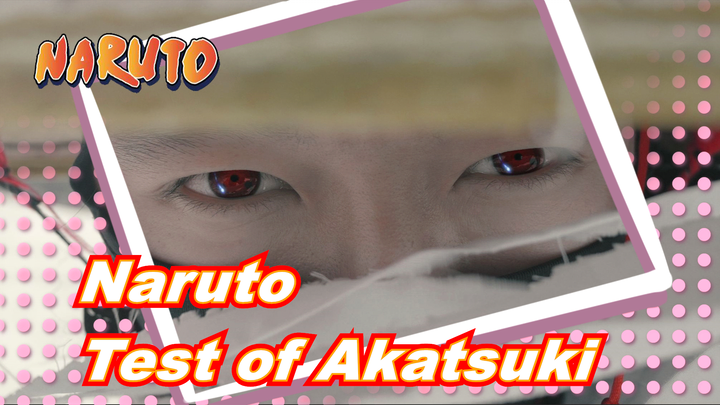 [Naruto] Test of Akatsuki, Hilarious Uchiha's Cosplay_A