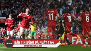 Bản tin Bóng Đá ngày 17/4 | City gục ngã trước Liverpool; Ronaldo bùng nổ mang về chiến thắng cho MU