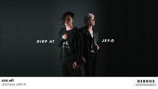 Jey-D ft. Dirp AT - Xoá Hết (DSE Release)