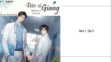 KTT BÁC SĨ GIANG MANG THAI CON CỦA ĐỐI THỦ---MÙA 1 TẬP 2