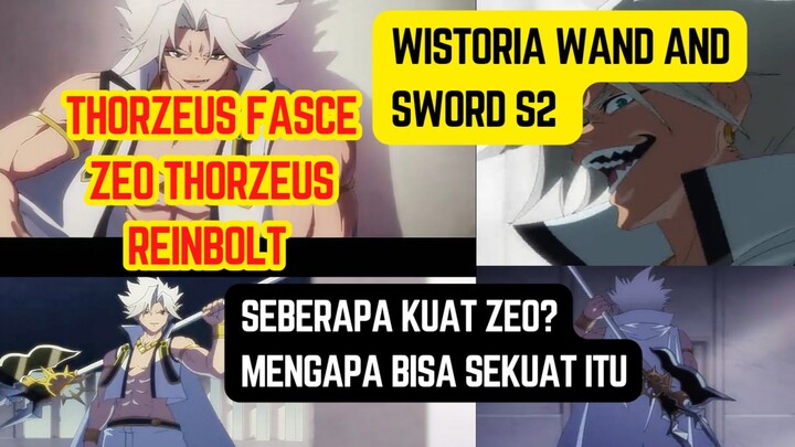 Wistoria wand and sword S2 - Thorzeus fasce zeo Thorzeus reinbolt seorang magia vander terkuat