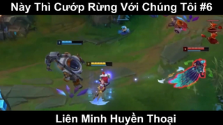 Này Thì Cướp Rừng Với Chúng Tôi Phần 6