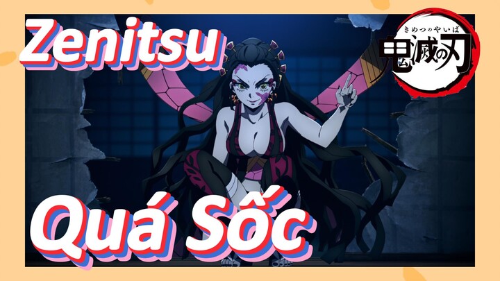 Zenitsu Quá Sốc