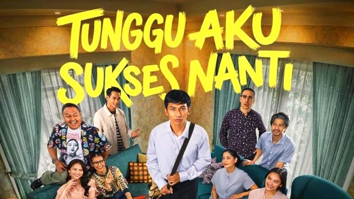 TUNGGU AKU SUKSES NANTI (2026)
