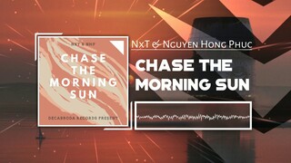 NxT & Nguyen Hong Phuc - Chase The Morning Sun [PARALLEL EP]