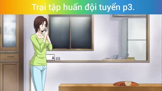 Trai tập huấn đội tuyển p3